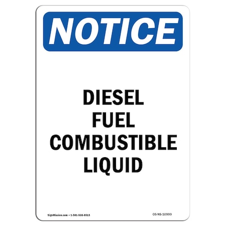 Signmission OSHA Notice Sign, 10" Height, Aluminum, Diesel Fuel Combustible Liquid Sign, Portrait OS-NS-A-710-V-10999